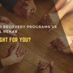 Faith-Based Recovery Programs vs. Traditional Rehab